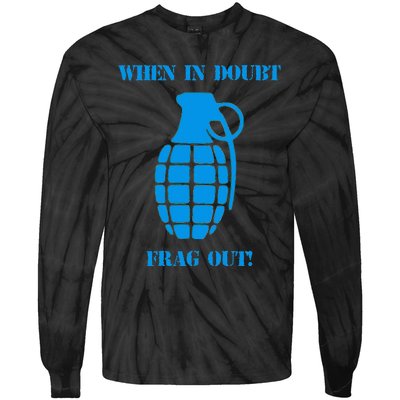 When In Doubt Frag Out Grenade Funny Grunt Infantry Tie-Dye Long Sleeve Shirt