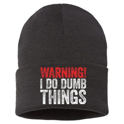 Warning I Do Dumb Things Sarcastic Gift Sustainable Knit Beanie