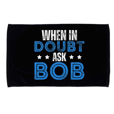 When In Doubt Ask Bob Microfiber Hand Towel