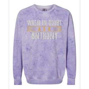 When In Doubt Ask Anthony Colorblast Crewneck Sweatshirt