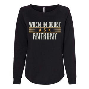 When In Doubt Ask Anthony Womens California Wash Sweatshirt