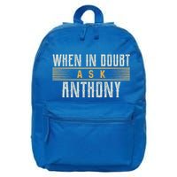 When In Doubt Ask Anthony 16 in Basic Backpack