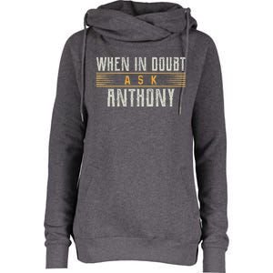 When In Doubt Ask Anthony Womens Funnel Neck Pullover Hood