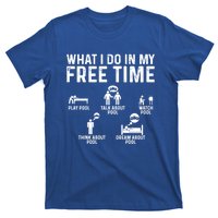 What I Do In My Free Time Play Pool Talk About Pool Billiard Gift T-Shirt