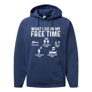 What I Do In My Free Time Play Pool Talk About Pool Billiard Gift Performance Fleece Hoodie