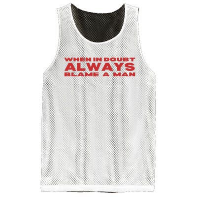 When In Doubt Always Blame A Man Mesh Reversible Basketball Jersey Tank