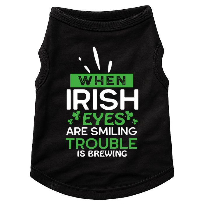 When Irish Eyes Are Smiling Trouble Is Brewing St Patrick's Day Doggie Tank