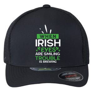 When Irish Eyes Are Smiling Trouble Is Brewing St Patrick's Day Flexfit Unipanel Trucker Cap