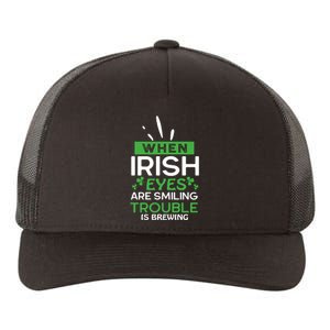 When Irish Eyes Are Smiling Trouble Is Brewing St Patrick's Day Yupoong Adult 5-Panel Trucker Hat