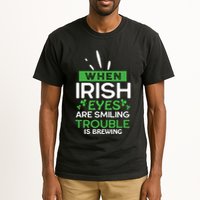 When Irish Eyes Are Smiling Trouble Is Brewing St Patrick's Day Tall T-Shirt