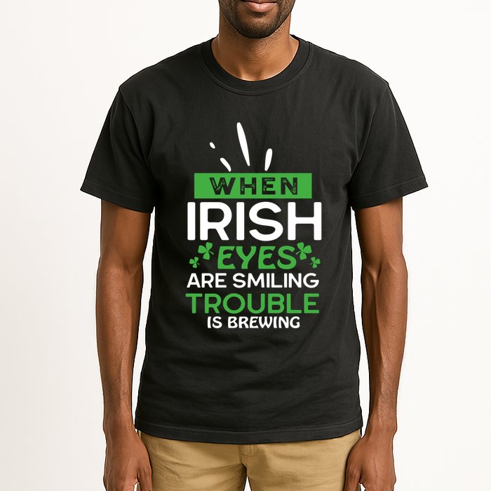 When Irish Eyes Are Smiling Trouble Is Brewing St Patrick's Day Tall T-Shirt