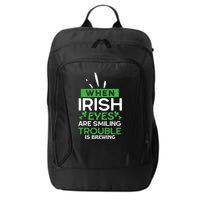 When Irish Eyes Are Smiling Trouble Is Brewing St Patrick's Day City Backpack