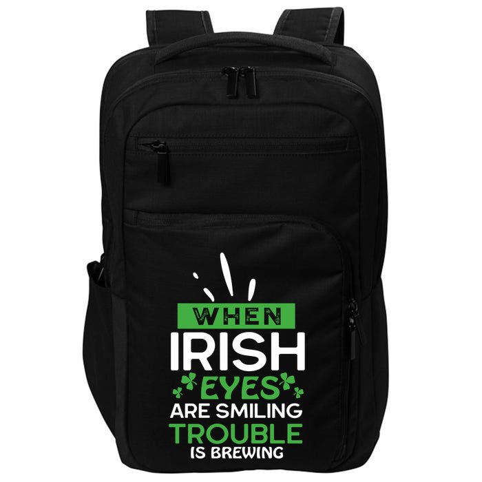 When Irish Eyes Are Smiling Trouble Is Brewing St Patrick's Day Impact Tech Backpack