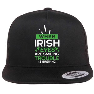 When Irish Eyes Are Smiling Trouble Is Brewing St Patrick's Day Flat Bill Trucker Hat