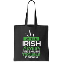 When Irish Eyes Are Smiling Trouble Is Brewing St Patrick's Day Bag