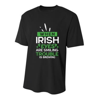 When Irish Eyes Are Smiling Trouble Is Brewing St Patrick's Day Youth Performance Sprint T-Shirt