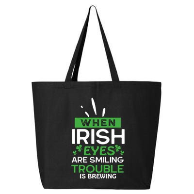 When Irish Eyes Are Smiling Trouble Is Brewing St Patrick's Day 25L Jumbo Tote