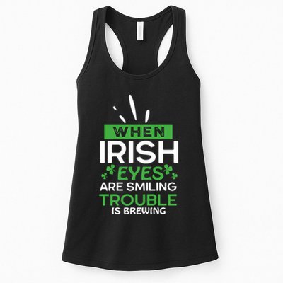 When Irish Eyes Are Smiling Trouble Is Brewing St Patrick's Day Womens Tank Top
