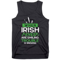 When Irish Eyes Are Smiling Trouble Is Brewing St Patrick's Day Tank Top