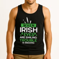 When Irish Eyes Are Smiling Trouble Is Brewing St Patrick's Day Tank Top