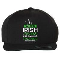 When Irish Eyes Are Smiling Trouble Is Brewing St Patrick's Day Wool Snapback Cap