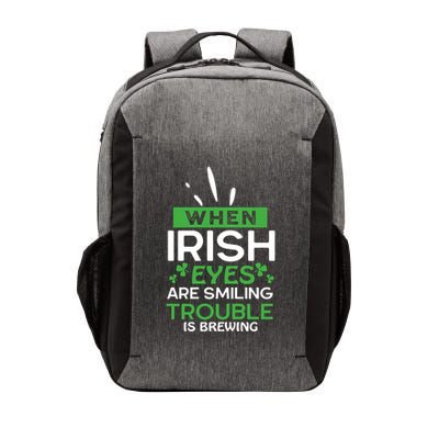 When Irish Eyes Are Smiling Trouble Is Brewing St Patrick's Day Vector Backpack