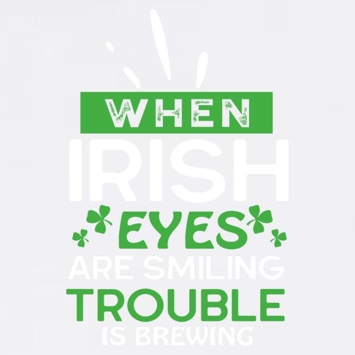 When Irish Eyes Are Smiling Trouble Is Brewing St Patrick's Day Garment-Dyed Sweatshirt