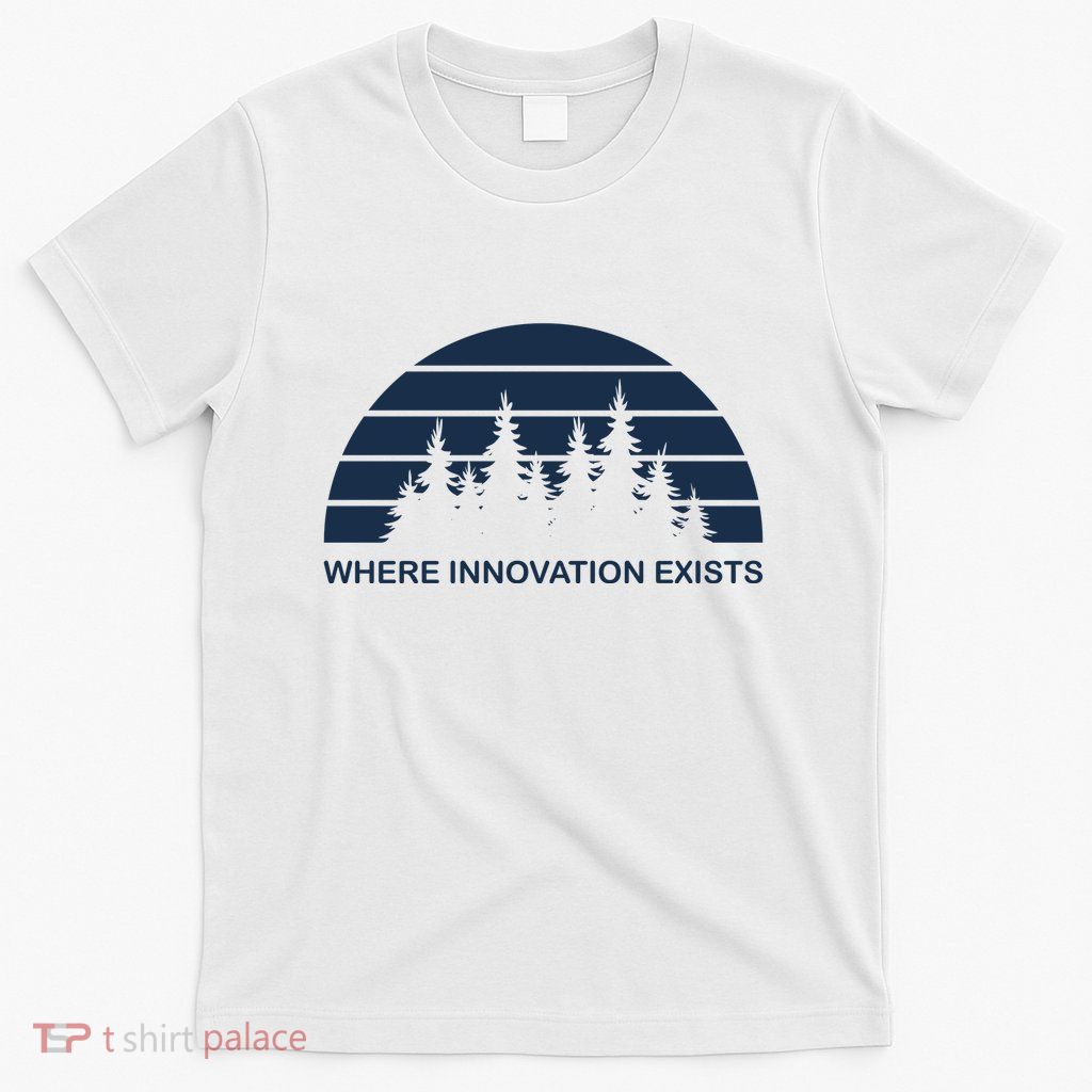 Where Innovation Exist T-Shirt