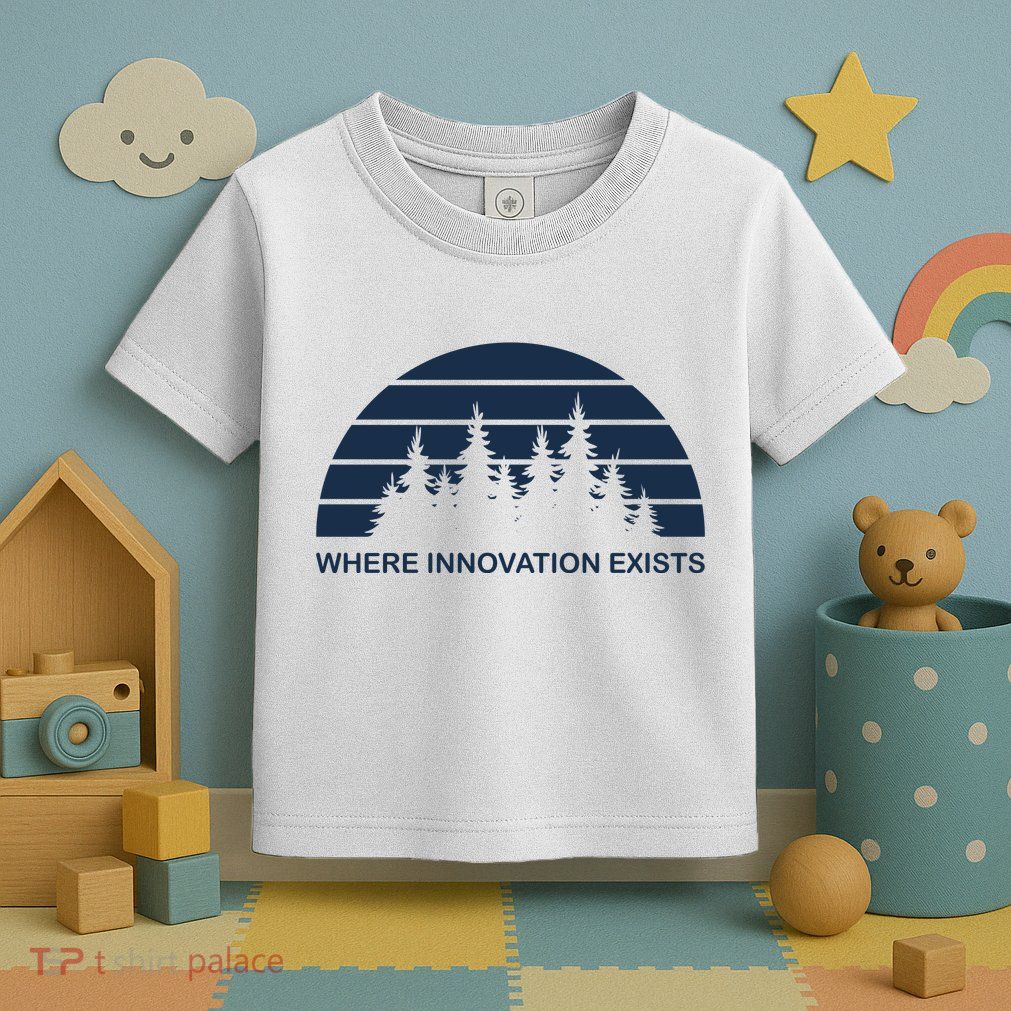 Where Innovation Exist Toddler T-Shirt