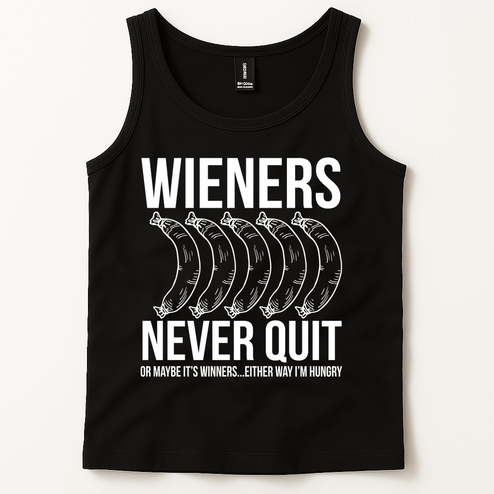 Wieners Never Quite Tank Top