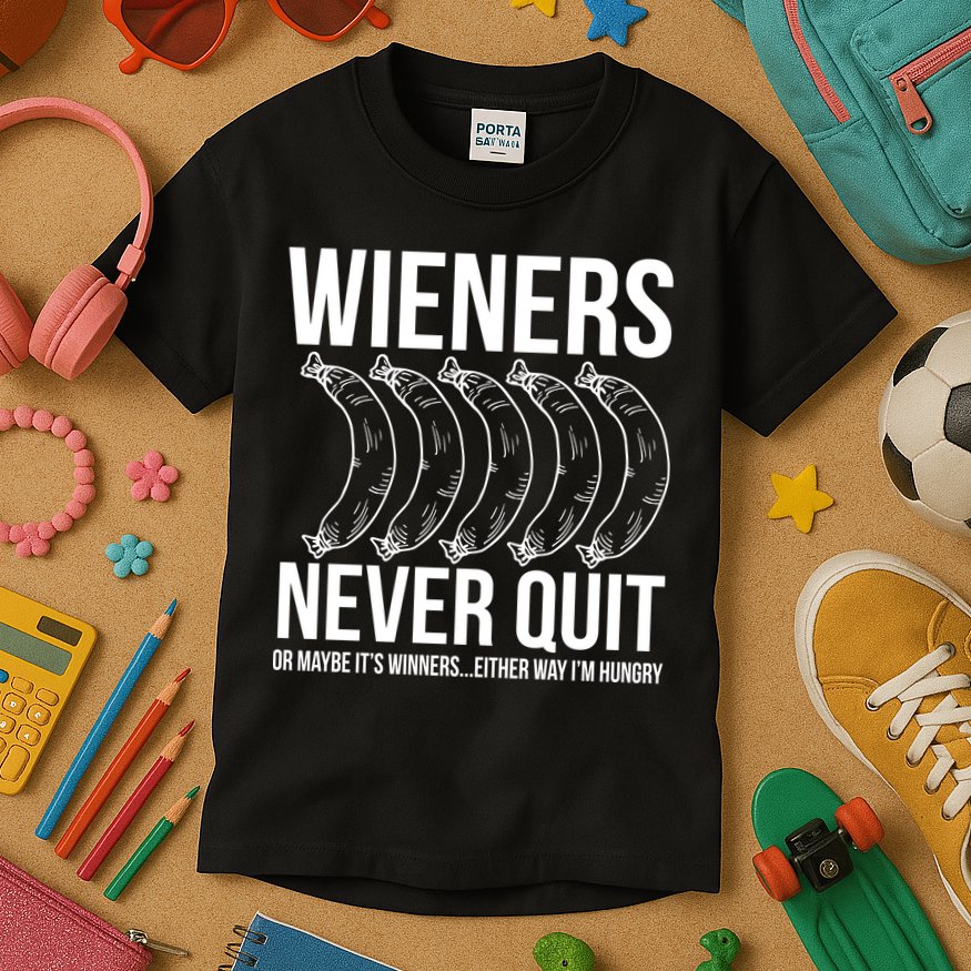Wieners Never Quite Kids T-Shirt