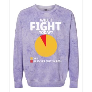 Will I Fight Today Taekwondo Player Martial Arts Tkd Gift Colorblast Crewneck Sweatshirt