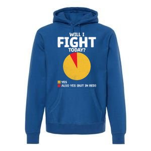 Will I Fight Today Taekwondo Player Martial Arts Tkd Gift Premium Hoodie