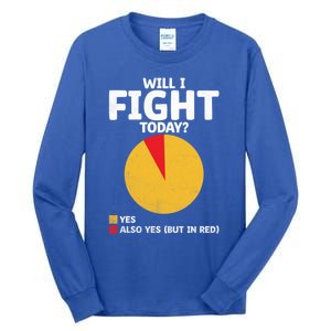 Will I Fight Today Taekwondo Player Martial Arts Tkd Gift Tall Long Sleeve T-Shirt