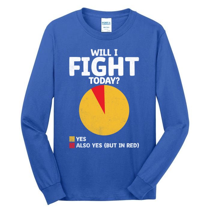 Will I Fight Today Taekwondo Player Martial Arts Tkd Gift Tall Long Sleeve T-Shirt