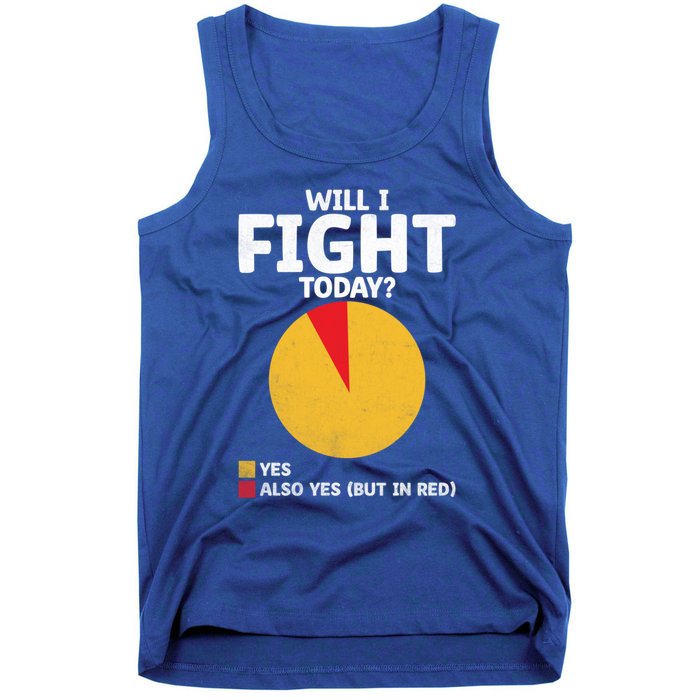 Will I Fight Today Taekwondo Player Martial Arts Tkd Gift Tank Top