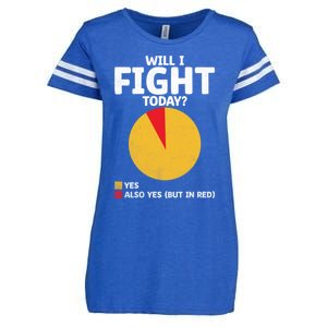 Will I Fight Today Taekwondo Player Martial Arts Tkd Gift Enza Ladies Jersey Football T-Shirt