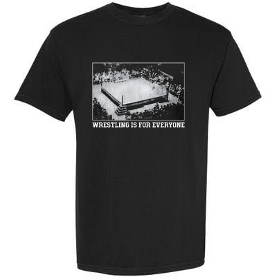 Wrestling Is For Everyone No Space For Racism Sexism Fascism Garment-Dyed Heavyweight T-Shirt