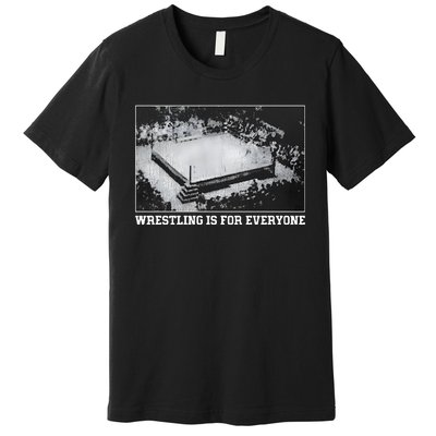 Wrestling Is For Everyone No Space For Racism Sexism Fascism Premium T-Shirt