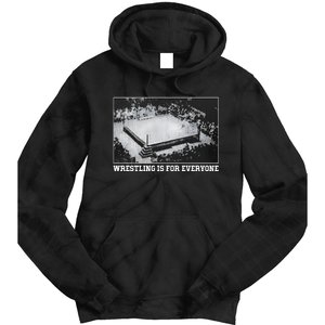 Wrestling Is For Everyone No Space For Racism Sexism Fascism Tie Dye Hoodie