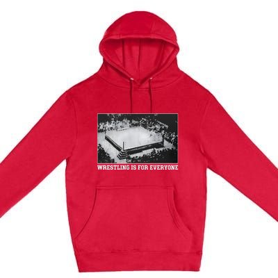 Wrestling Is For Everyone No Space For Racism Sexism Fascism Premium Pullover Hoodie