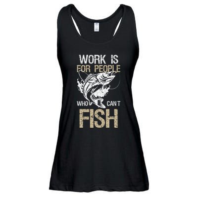 Work Is For People Who Cant Fish Fun Fishing Gift Ladies Essential Flowy Tank