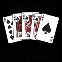 Working Is For People Who Can't Play Poker 16oz Travel Tumbler