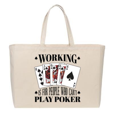 Working Is For People Who Can't Play Poker Cotton Canvas Jumbo Tote