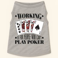 Working Is For People Who Can't Play Poker Doggie Tank