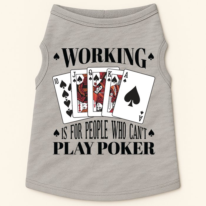 Working Is For People Who Can't Play Poker Doggie Tank