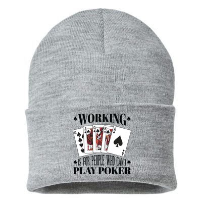 Working Is For People Who Can't Play Poker Sustainable Knit Beanie