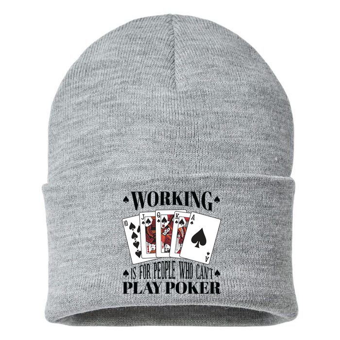 Working Is For People Who Can't Play Poker Sustainable Knit Beanie