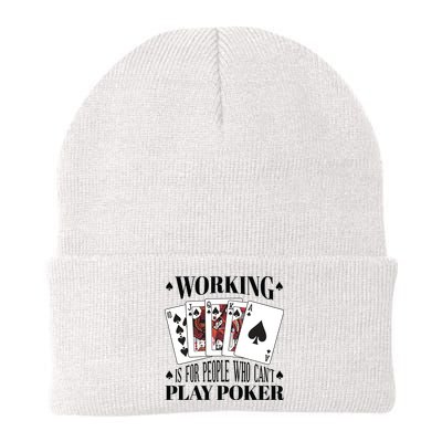 Working Is For People Who Can't Play Poker Beanie