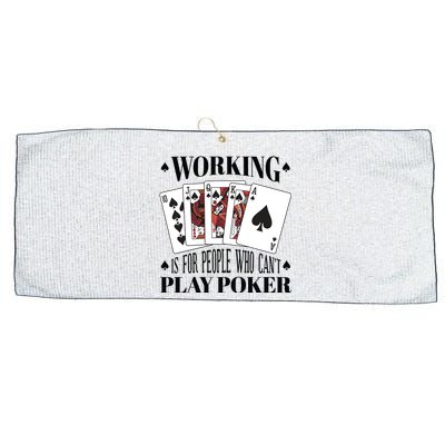 Working Is For People Who Can't Play Poker Large Microfiber Waffle Golf Towel